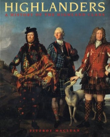 Highlanders by Fitzroy MacLean