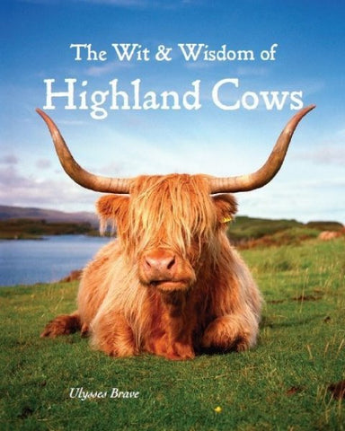 Wit and Wisdom of Highland Cows